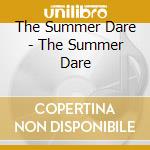 The Summer Dare - The Summer Dare cd