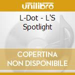 L-Dot - L'S Spotlight cd
