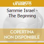 Sammie Israel - The Beginning cd