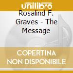 Rosalind F. Graves - The Message cd