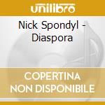 Nick Spondyl - Diaspora cd