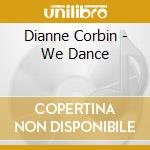 Dianne Corbin - We Dance cd