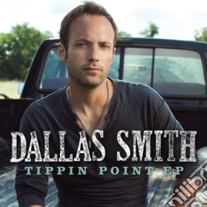 Dallas Smith - Tippin Point (Cdep) cd musicale di Dallas Smith