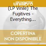 (LP Vinile) The Fugitives - Everything Will Happen vinile