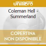 Coleman Hell - Summerland cd musicale di Coleman Hell
