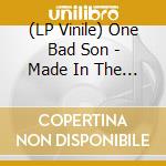 (LP Vinile) One Bad Son - Made In The Name Of Rock N Roll lp vinile di One Bad Son