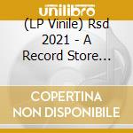 (LP Vinile) Rsd 2021 - A Record Store (Lp) / Various vinile