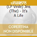 (LP Vinile) Jins (The) - It's A Life lp vinile