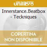 Innerstance.Beatbox - Teckniques cd musicale di Innerstance.Beatbox