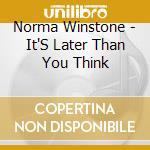 Norma Winstone - It'S Later Than You Think cd musicale di Norma Winstone