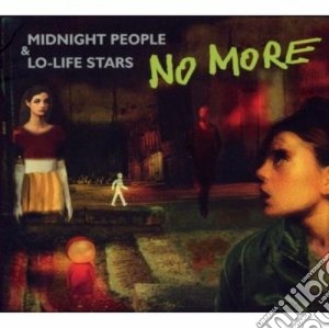 No More - Midnight People & Lo-life Stars cd musicale di More No