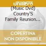 (Music Dvd) Country'S Family Reunion Tribute: Jean Shepard cd musicale