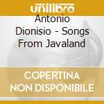 Antonio Dionisio - Songs From Javaland cd musicale di Antonio Dionisio