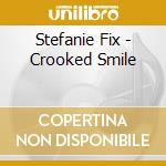 Stefanie Fix - Crooked Smile cd