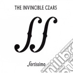 Invincible Czars (The) - Fortissimo