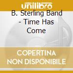 B. Sterling Band - Time Has Come cd