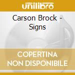 Carson Brock - Signs