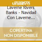 Laverne Rivers Banks - Navidad Con Laverne Rivers Banks cd