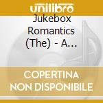 Jukebox Romantics (The) - A Lion And A Guy