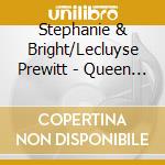Stephanie & Bright/Lecluyse Prewitt - Queen Of Heaven cd