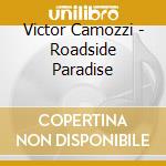 Victor Camozzi - Roadside Paradise cd