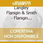 Langley Flanigin & Smith - Flanigin Langley & Smith cd musicale di Langley Flanigin & Smith