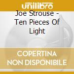 Joe Strouse - Ten Pieces Of Light cd