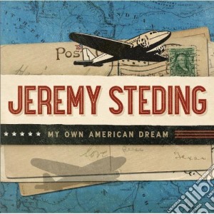 Steding, Jeremy - My Own American Dream cd musicale di Steding, Jeremy