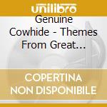 Genuine Cowhide - Themes From Great Imaginary Westerns cd