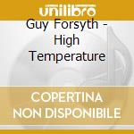 Guy Forsyth - High Temperature cd