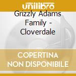 Grizzly Adams Family - Cloverdale cd