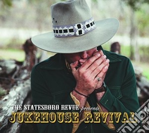 Statesboro Revue (The) - Jukehouse Revival cd musicale di Statesboro Revue