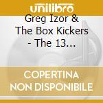 Greg Izor & The Box Kickers - The 13 14 cd