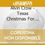 Alvin Crow - Texas Christmas For You & Me