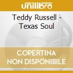 Teddy Russell - Texas Soul cd