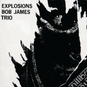 Bob James Trio - Explosions cd musicale di Bob James