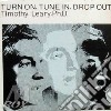 Timothy Leary - Turn On Tune It Drop Out cd