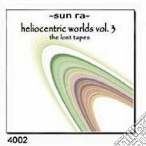 Sun Ra - Heliocentric Worlds Vol.3 cd musicale di Ra Sun