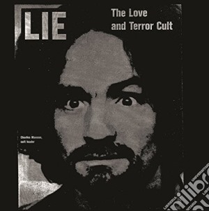 (LP Vinile) Charles Manson - Lie: The Love And Terror Cult lp vinile di Charles Manson