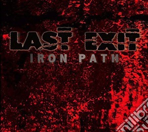 Last Exit - Iron Path cd musicale di Exit Last