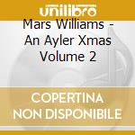 Mars Williams - An Ayler Xmas Volume 2 cd