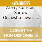 Allen / Constant Sorrow Orchestra Lowe - America: The Rough Cut cd
