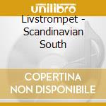 Livstrompet - Scandinavian South cd