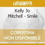 Kelly Jo Mitchell - Smile cd