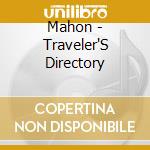 Mahon - Traveler'S Directory cd