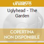 Uglyhead - The Garden