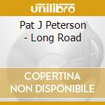 Pat J Peterson - Long Road cd