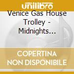 Venice Gas House Trolley - Midnights Break (Live At The Majestic) cd