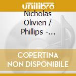 Nicholas Olivieri / Phillips - American Vernacular: New Music For Solo Piano cd musicale