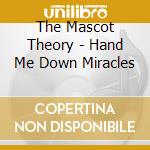The Mascot Theory - Hand Me Down Miracles cd